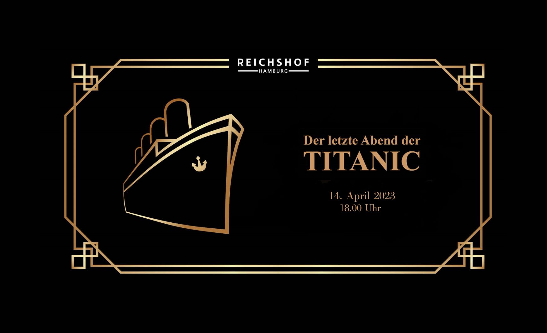 reichshof-hamburg-titanic-dinner-14-april-2023 reichshof-hamburg-titanic-dinner-14-april-2023